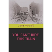 You Can't Ride This Train - Paperback