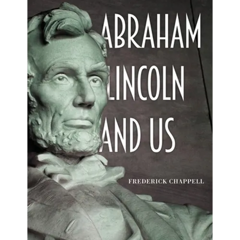 Abraham Lincoln and Us