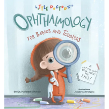 Ophthalmology for Babies and Toddlers: A Lift-The-Flap Book about the Eyes - Board Book