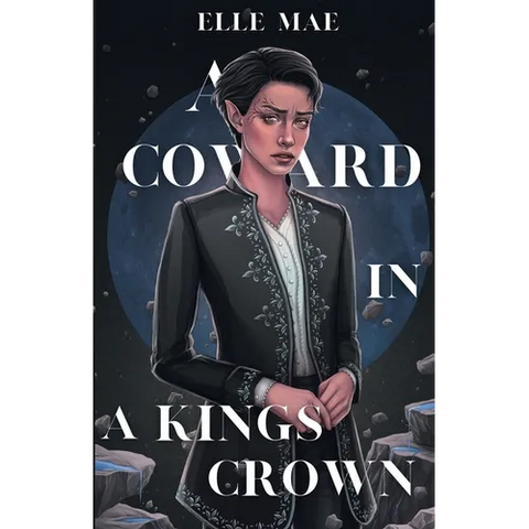 A Coward In A Kings Crown