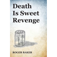 Death Is Sweet Revenge