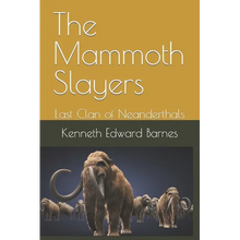 The Mammoth Slayers: Last Clan of Neanderthals - Paperback