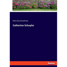 Catherine Schuyler - Paperback