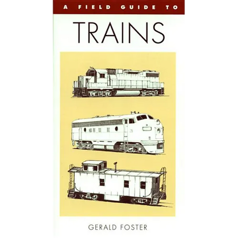 A Field Guide to Trains of North America