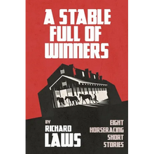 A Stable Full Of Winners: A collection of horseracing and betting short stories