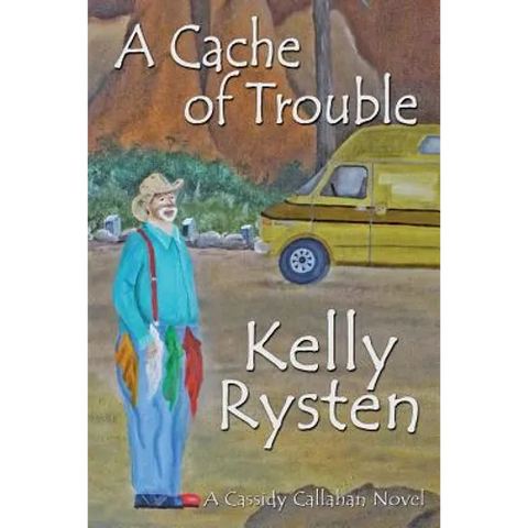 A Cache of Trouble: A Cassidy Callahan Novel