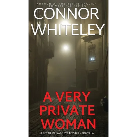 A Very Private Woman: A Bettie Private Eye Mystery Novella
