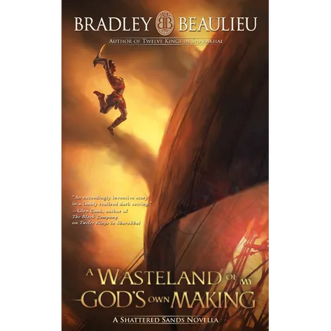 A Wasteland of My God's Own Making: A Shattered Sands Novella