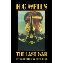 The Last War: A World Set Free