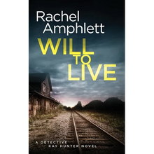 Will to Live: A Detective Kay Hunter crime thriller