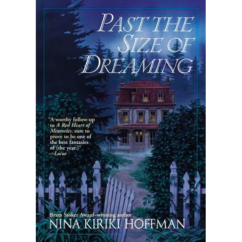 Past the Size of Dreaming