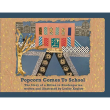 Popcorn Comes to School: The Story of a Kitten in Kindergarten