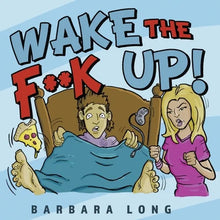 Wake the F**k Up! - Paperback