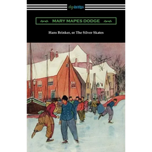 Hans Brinker, or The Silver Skates - Paperback