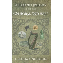 A Harper's Journey: Book One - On Horse and Harp