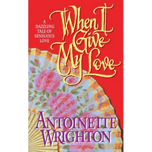 When I Give My Love: When I Give My Love