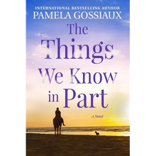 The Things We Know in Part - Paperback