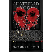 Shattered Vows: Love, Lies & Consequences Book 3