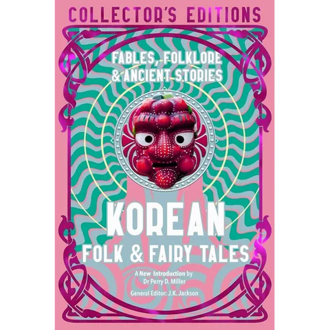 Korean Folk & Fairy Tales: Fables, Folklore & Ancient Stories