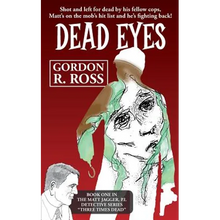 Dead Eyes: Book One in the Matt Jagger, P.I. Triliogy, 