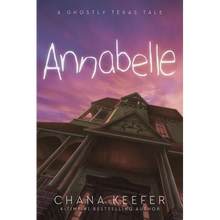 Annabelle: A Ghostly Texas Tale