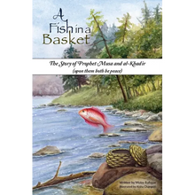 A Fish in a Basket: The Story of Prophet Musa and al-Khaḍir