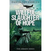 The Willful Slaughter of Hope