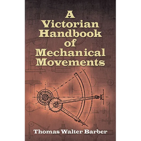 A Victorian Handbook of Mechanical Movements