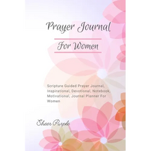 Prayer Journal For Women: Scripture Guided Prayer Journal Inspirational Devotional Notebook Motivational Journal Planner For Women