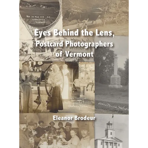 Eyes Behind the Lens: Postcard Photographers of Vermont