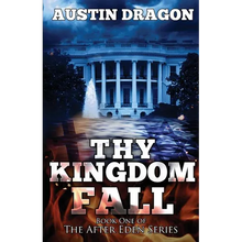 Thy Kingdom Fall (After Eden Series, Book 1) - Paperback