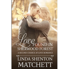 Love Found in Sherwood Forest: A Second Chance at Love - Paperback
