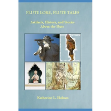 Flute Lore, Flute Tales: Artifacts, History, and Stories About the Flute - Paperback