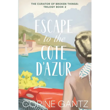 The Curator of Broken Things Book 2: Escape to the Côte D'Azur - Paperback