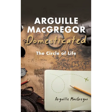 Arguille MacGregor Domesticated - Hardcover