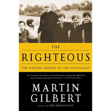 The Righteous: The Unsung Heroes of the Holocaust