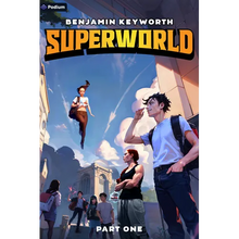 Superworld: An Alternate Reality Fantasy