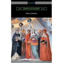 Dante's Paradiso (The Divine Comedy, Volume III, Paradise) [Translated by Henry Wadsworth Longfellow with an Introduction by Ellen M. Mitchell]