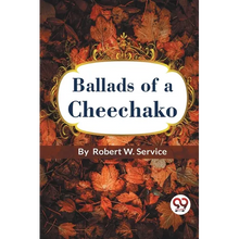 Ballads of a Cheechako - Paperback
