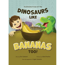 Dinosaurs Like Bananas Too!: The Adventures of Logan and T-Rex - Hardcover