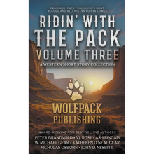 Ridin' with the Pack Volume Three: A Western Short Story Collection - Paperback