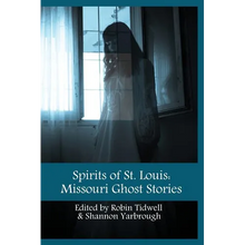 Spirits of St. Louis: Missouri Ghost Stories
