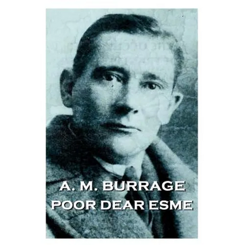 A.M. Burrage - Poor Dear Esme