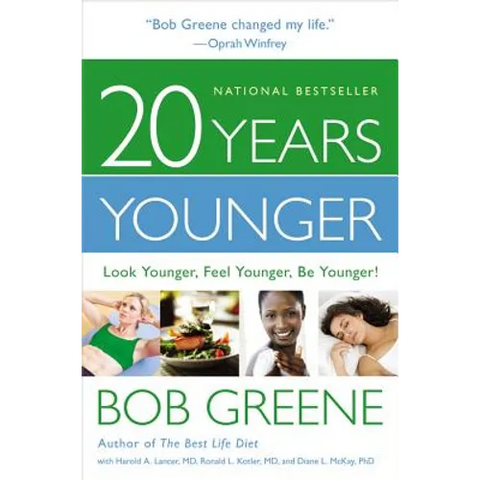 20 Years Younger: Look Younger, Feel Younger, Be Younger!