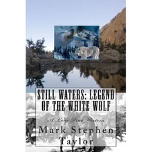 Still Waters: Legend of the White Wolf: A Lone Pine Western