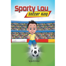 Sporty Lou - Picture Book: Soccer King (multicultural book series for kids 3-to-6-years old)