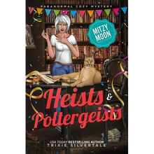 Heists and Poltergeists: Paranormal Cozy Mystery - Paperback