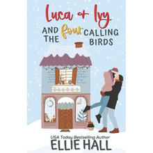 Luca & Ivy and the Four Calling Birds: Small town, feel good, romantic comedy - Paperback