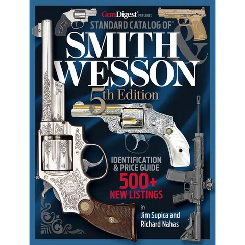 Standard Catalog of Smith & Wesson, 5th Edition