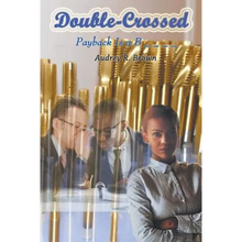 Double-Crossed: Payback is a B _ _ _ _ - Paperback